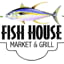 Fish house market and grill